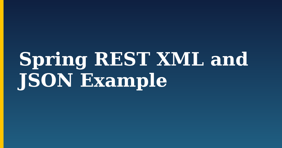 Spring REST XML and JSON Example — step-by-step DevOps tutorial on Progressive Robot