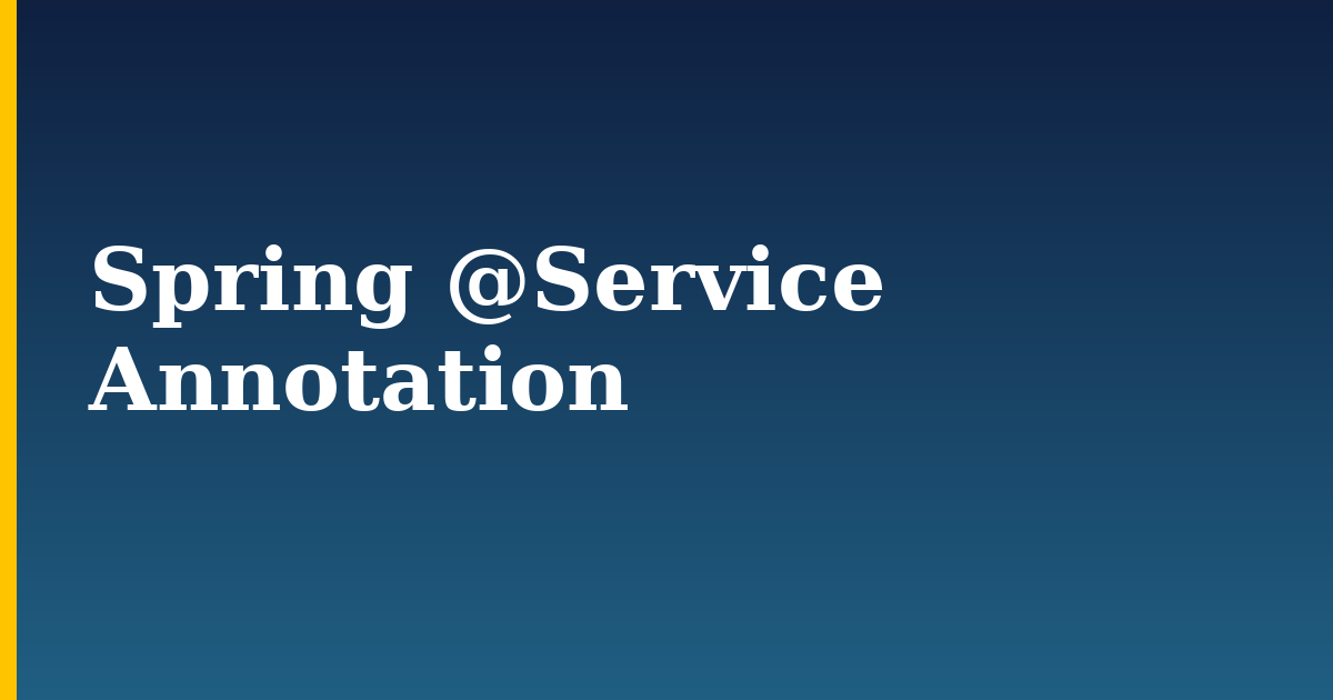 Spring @Service Annotation
