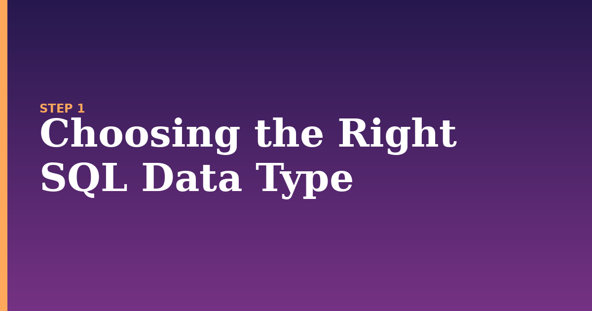 sql illustration for: Choosing the Right SQL Data Type