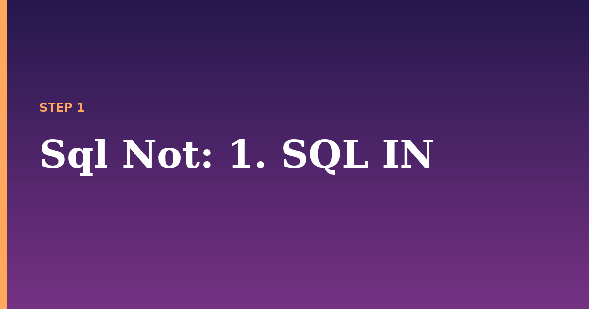sql not illustration for: 1. SQL IN