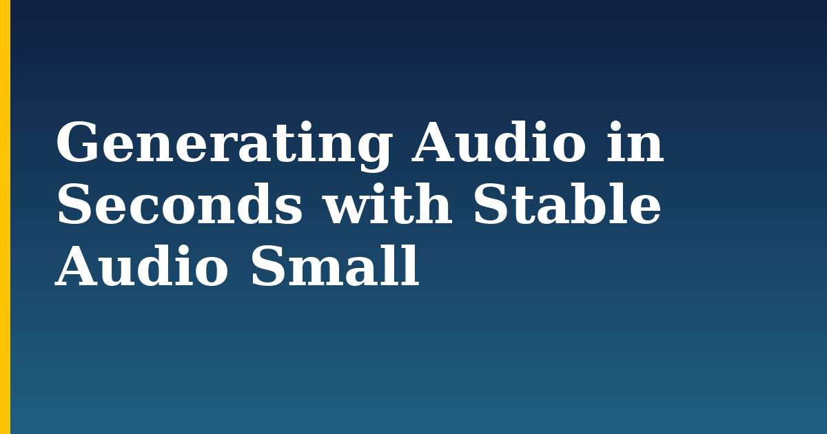 Generating Audio in Seconds with Stable Audio Small — step-by-step AI And Machine Learning tutorial on Progressive Robot