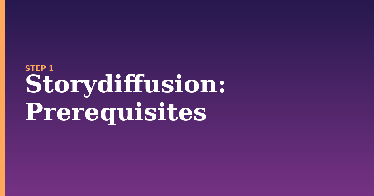 storydiffusion illustration for: Prerequisites