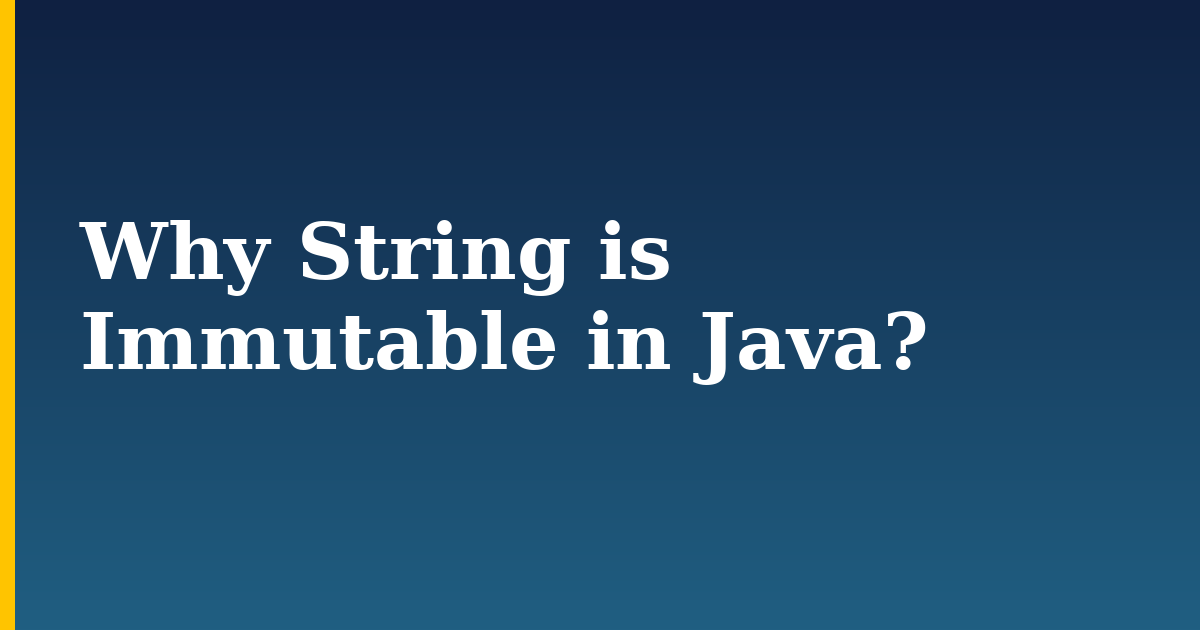 Why String is Immutable in Java?