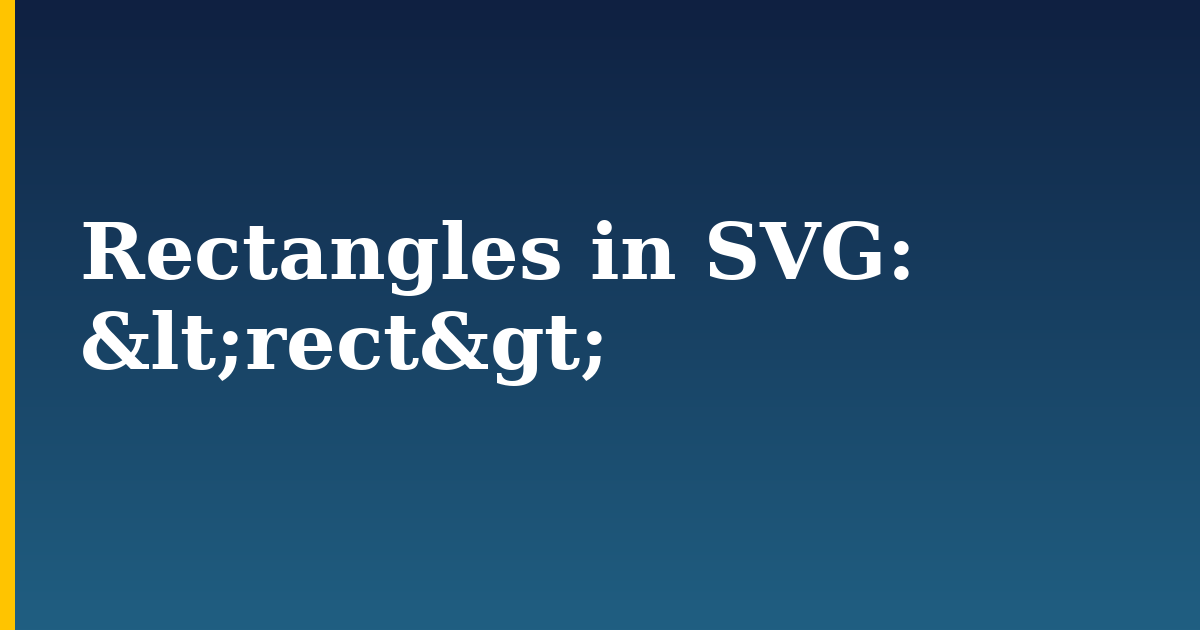 Rectangles in SVG: <rect>
