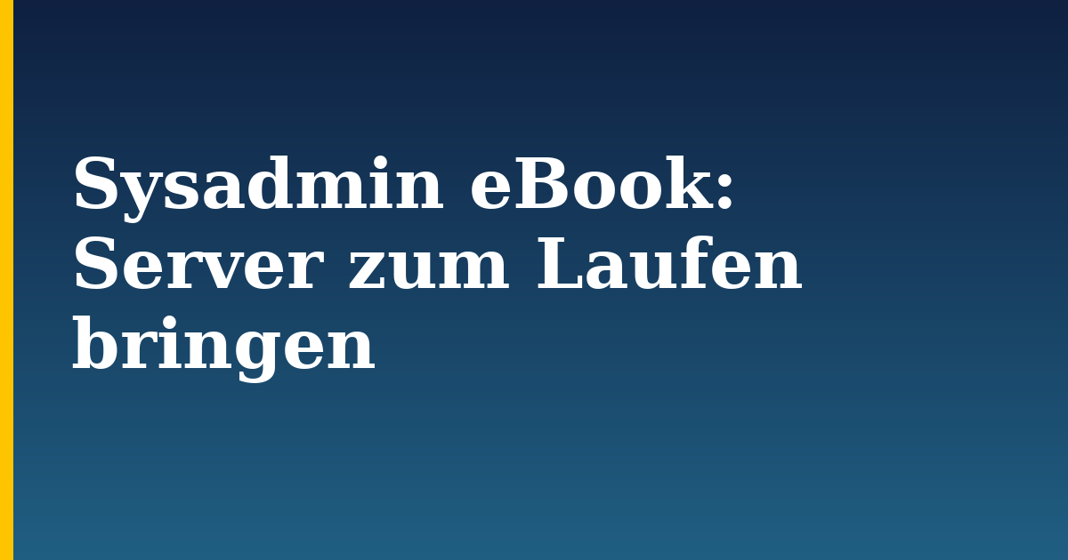Sysadmin eBook: Server zum Laufen bringen