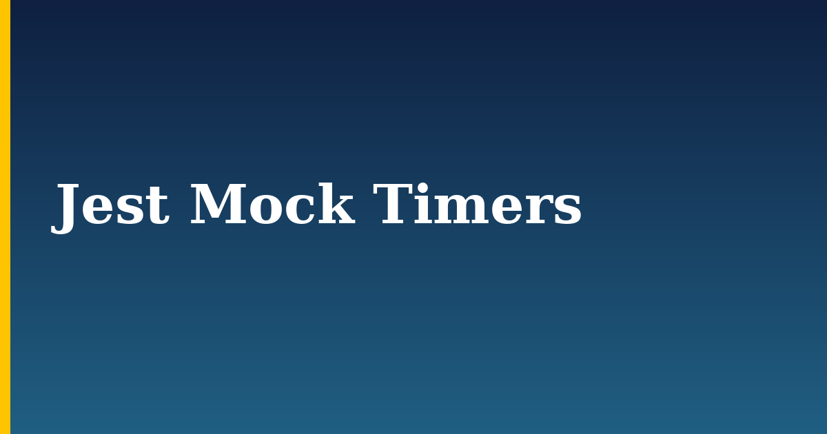 Jest Mock Timers