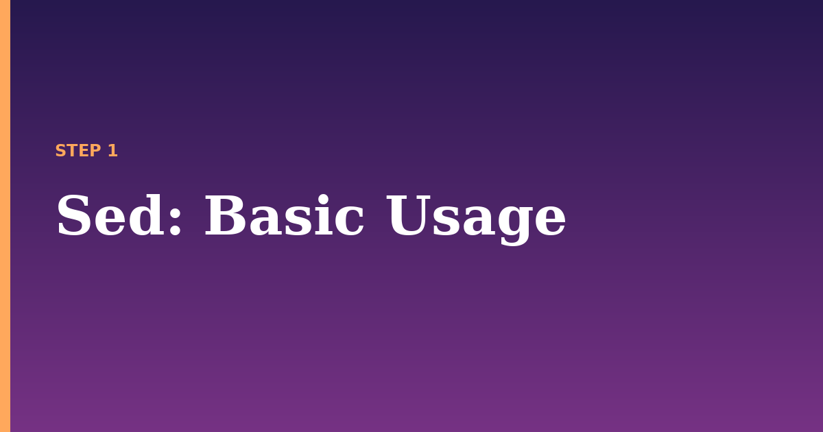 sed illustration for: Basic Usage