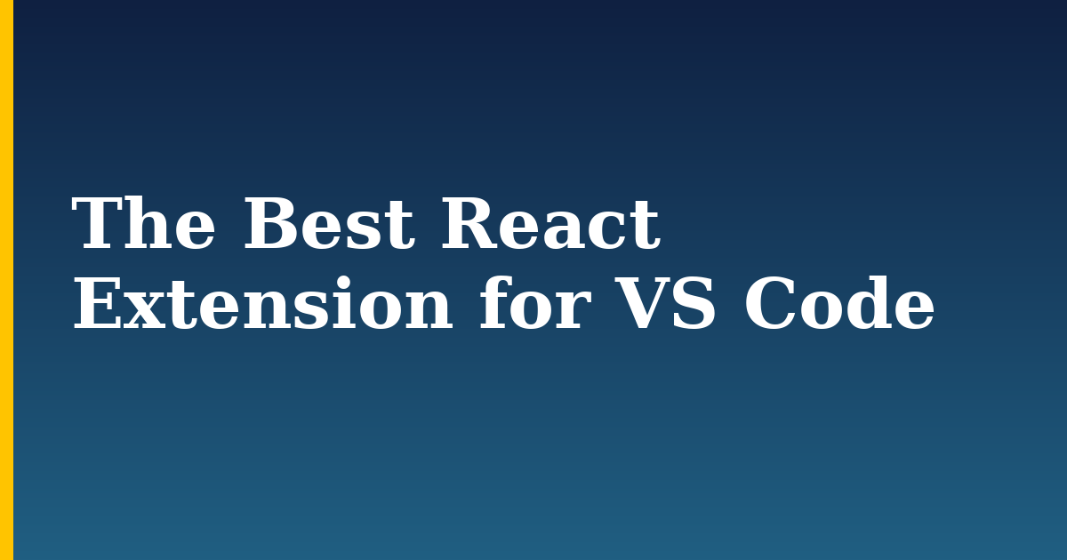 The Best React Extension for VS Code — step-by-step Javascript tutorial on Progressive Robot
