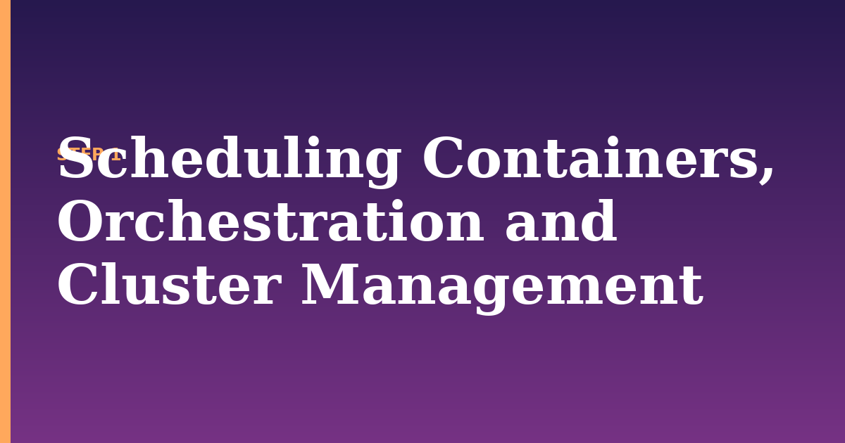 scheduling illustration for: Scheduling Containers, Orchestration and Cluster Management