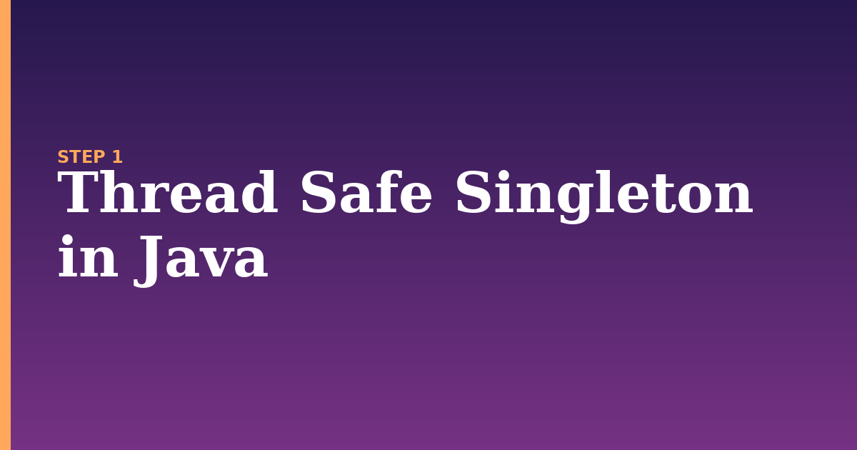 singleton illustration for: Thread Safe Singleton in Java