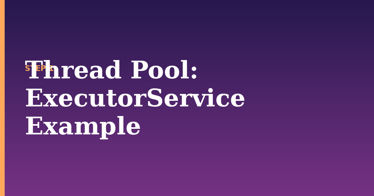 thread pool illustration for: ExecutorService Example