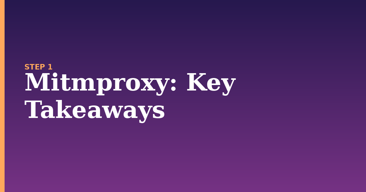 mitmproxy illustration for: Key Takeaways