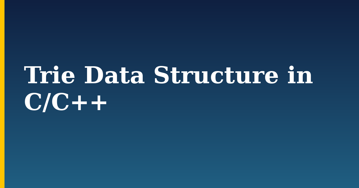 Trie Data Structure in C/C++