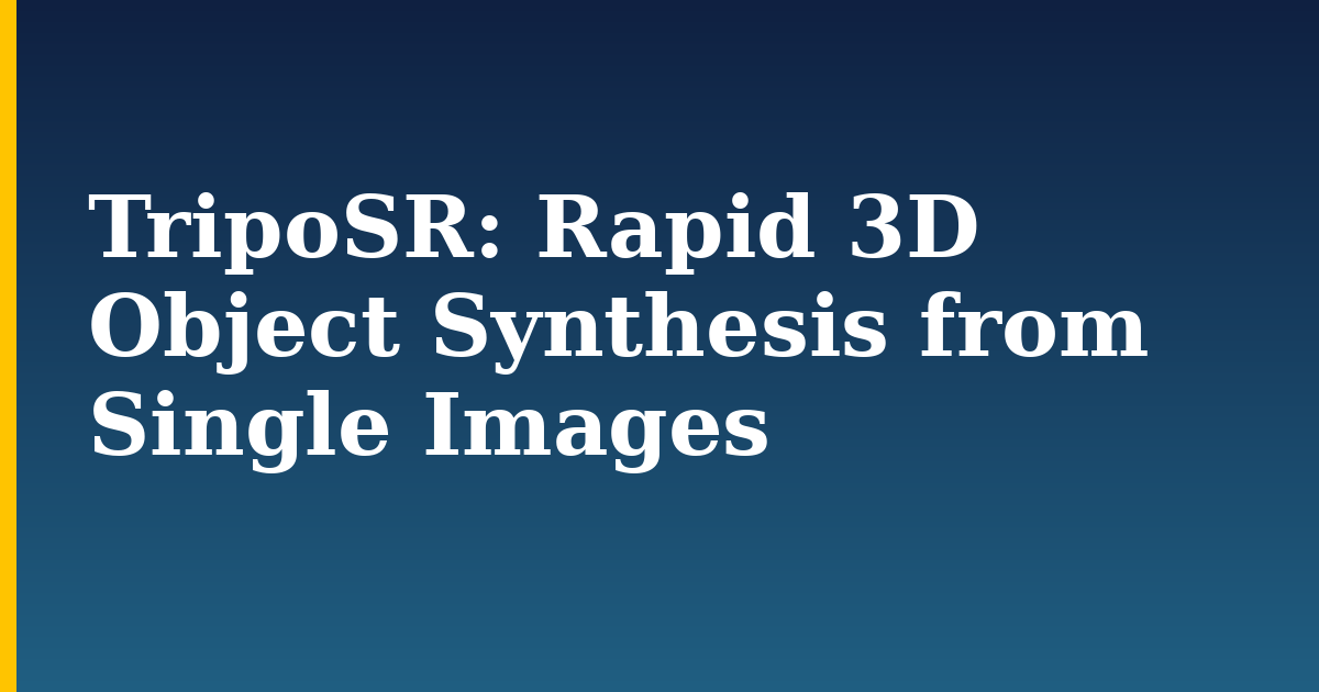 TripoSR: Rapid 3D Object Synthesis from Single Images