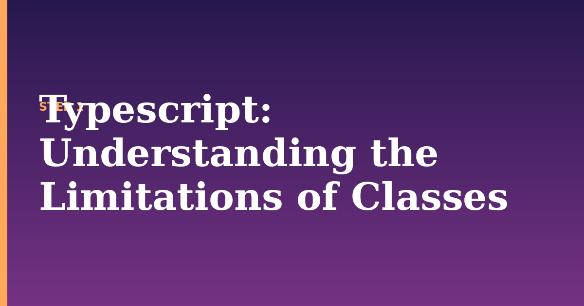typescript illustration for: Understanding the Limitations of Classes