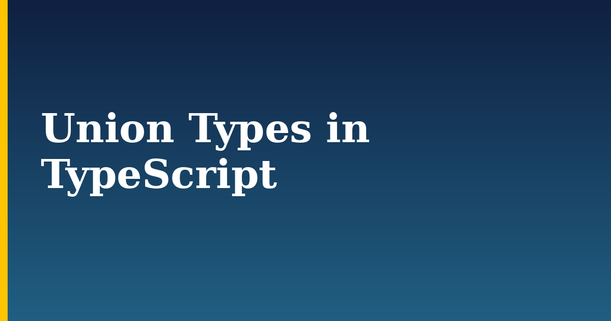 Union Types in TypeScript — step-by-step Javascript tutorial on Progressive Robot