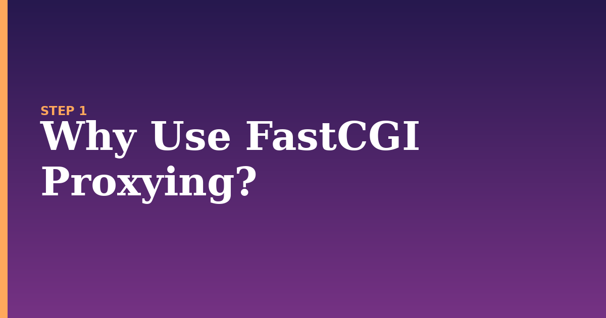 fastcgi illustration for: Why Use FastCGI Proxying?