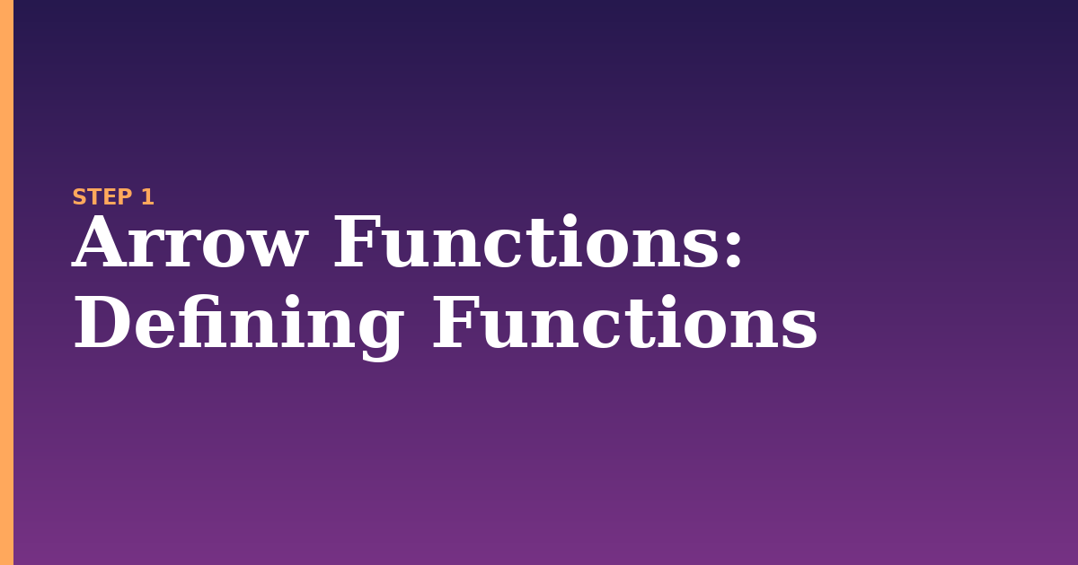 arrow functions illustration for: Defining Functions