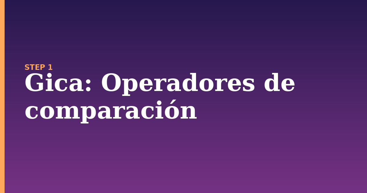 gica illustration for: Operadores de comparación