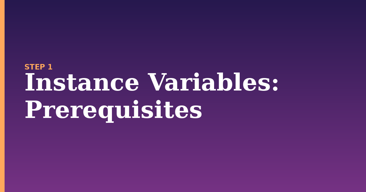 instance variables illustration for: Prerequisites