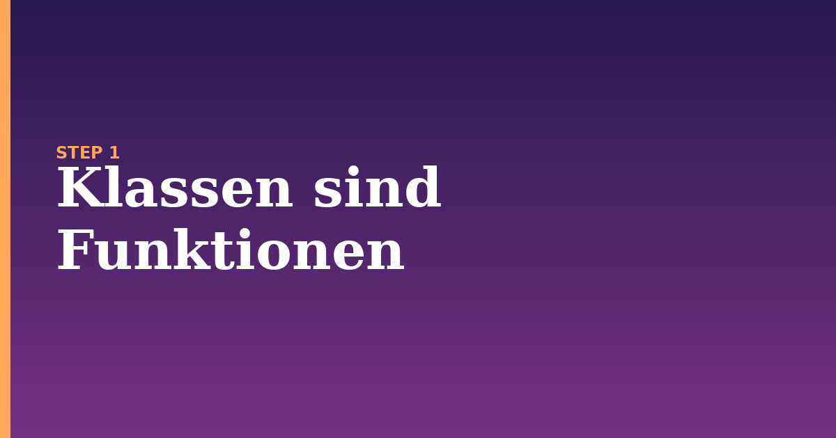 klassen illustration for: Klassen sind Funktionen