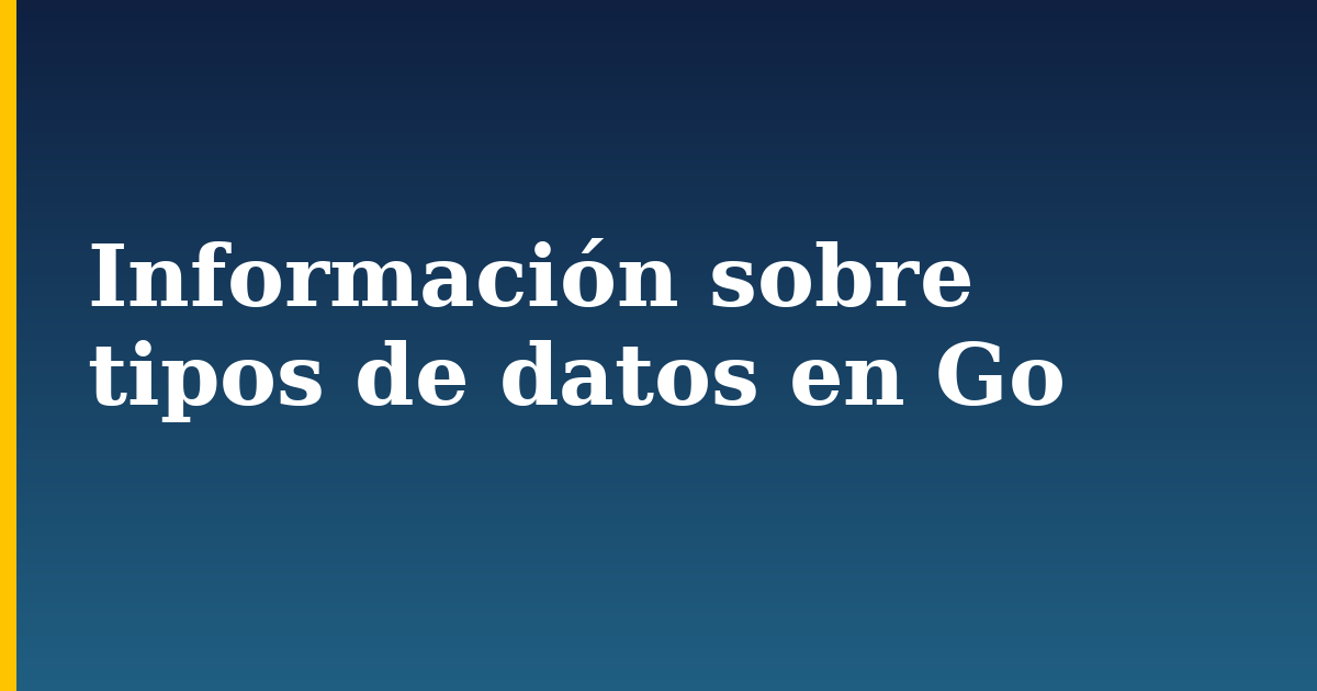 Información sobre tipos de datos en Go — step-by-step Programming tutorial on Progressive Robot
