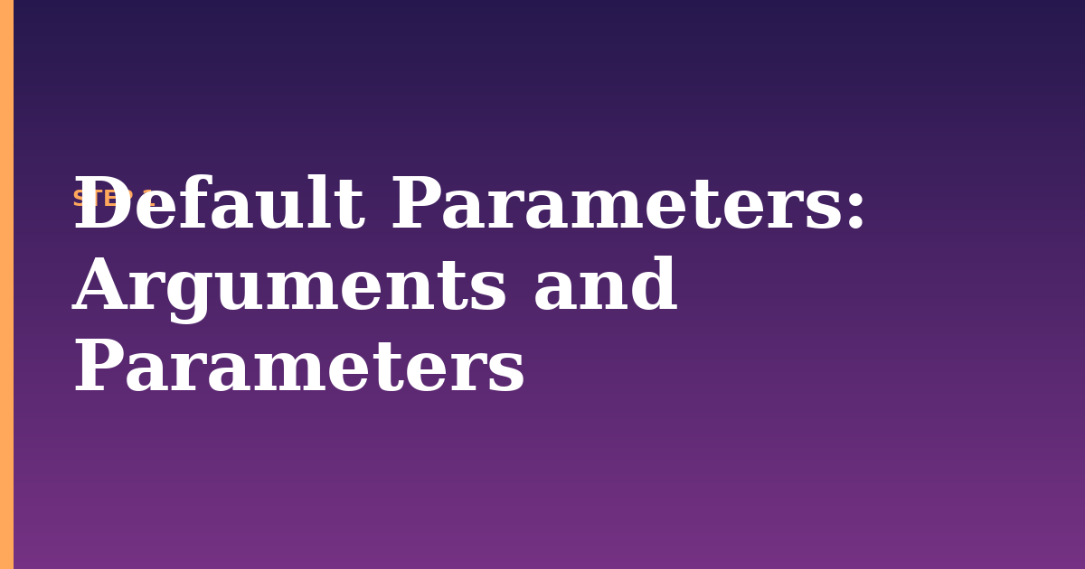 default parameters illustration for: Arguments and Parameters