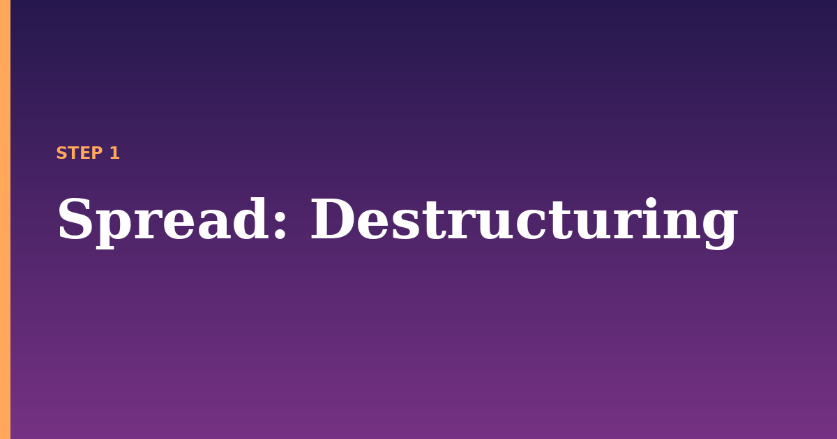 spread illustration for: Destructuring