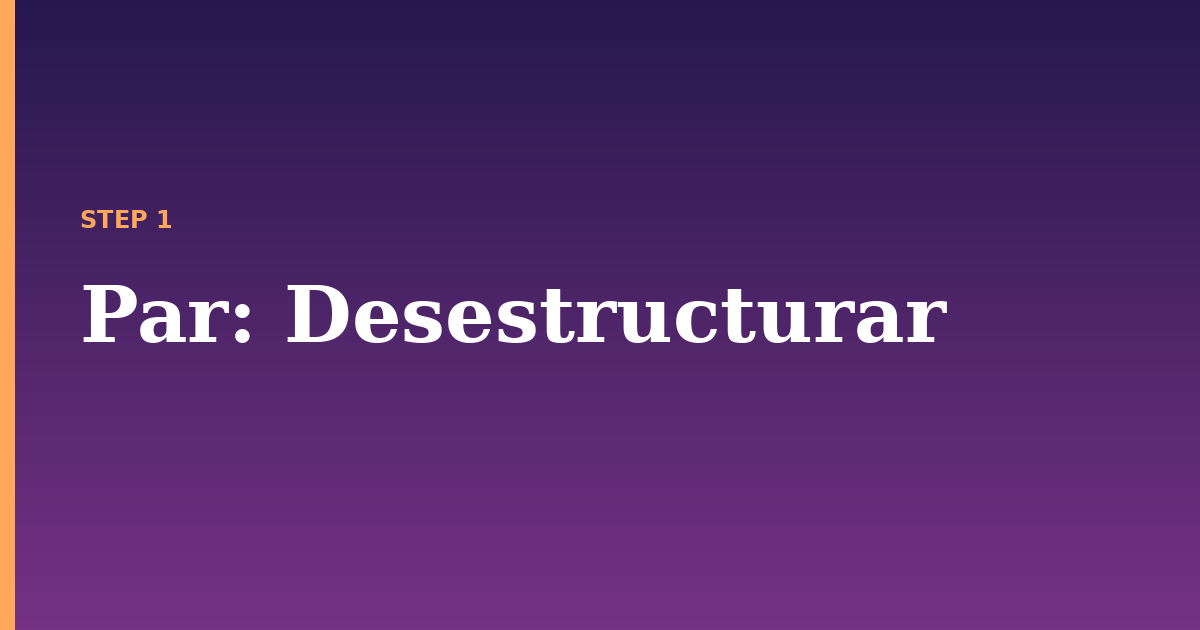 par illustration for: Desestructurar