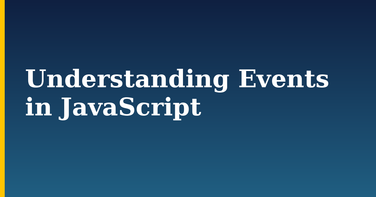 Understanding Events in JavaScript — step-by-step Javascript tutorial on Progressive Robot