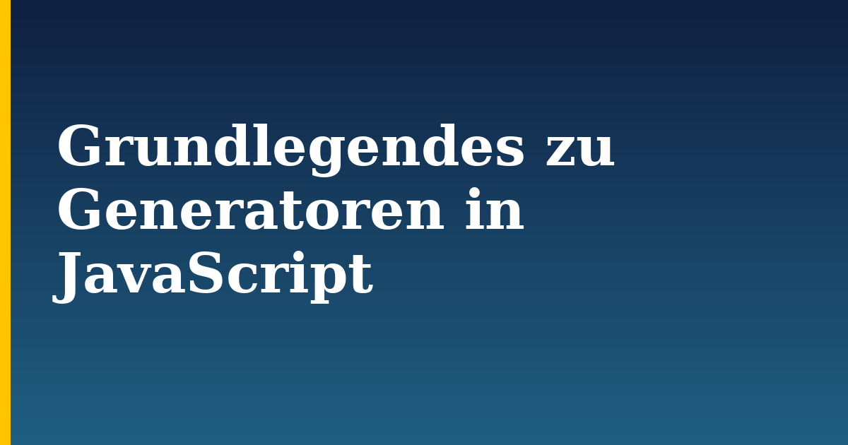 Grundlegendes zu Generatoren in JavaScript — step-by-step Javascript tutorial on Progressive Robot
