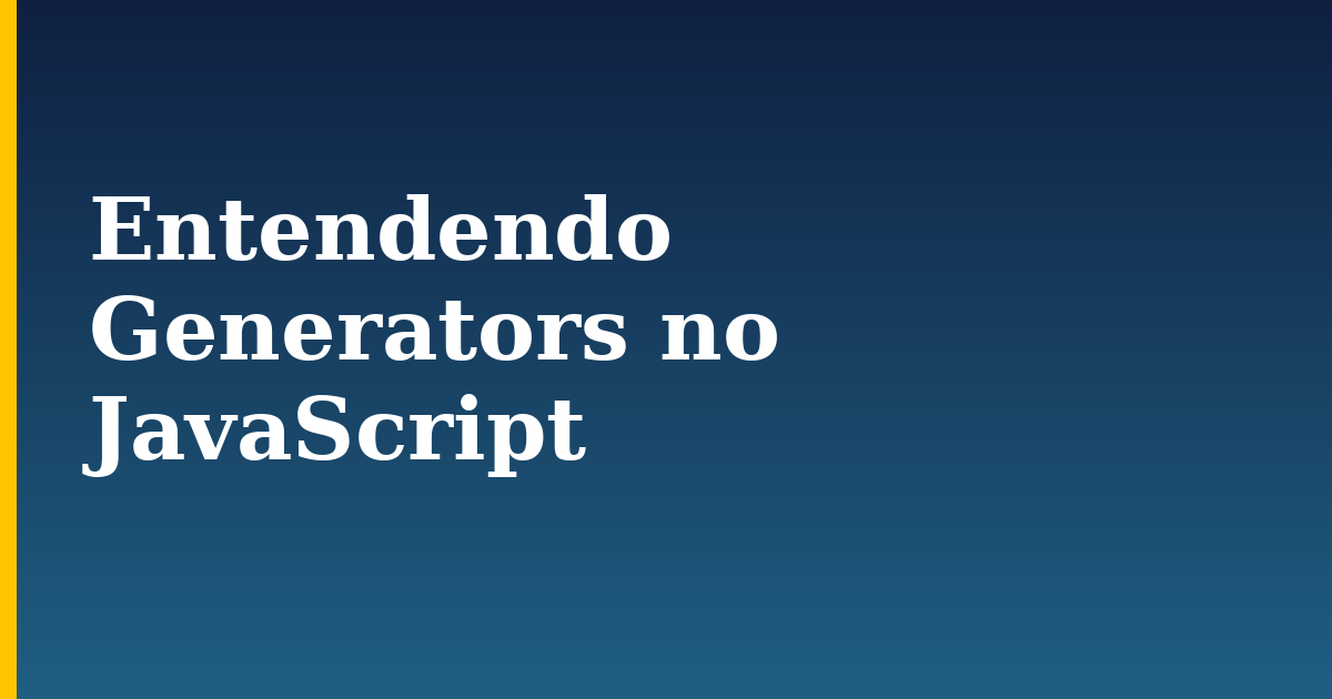 Entendendo Generators no JavaScript — step-by-step Javascript tutorial on Progressive Robot