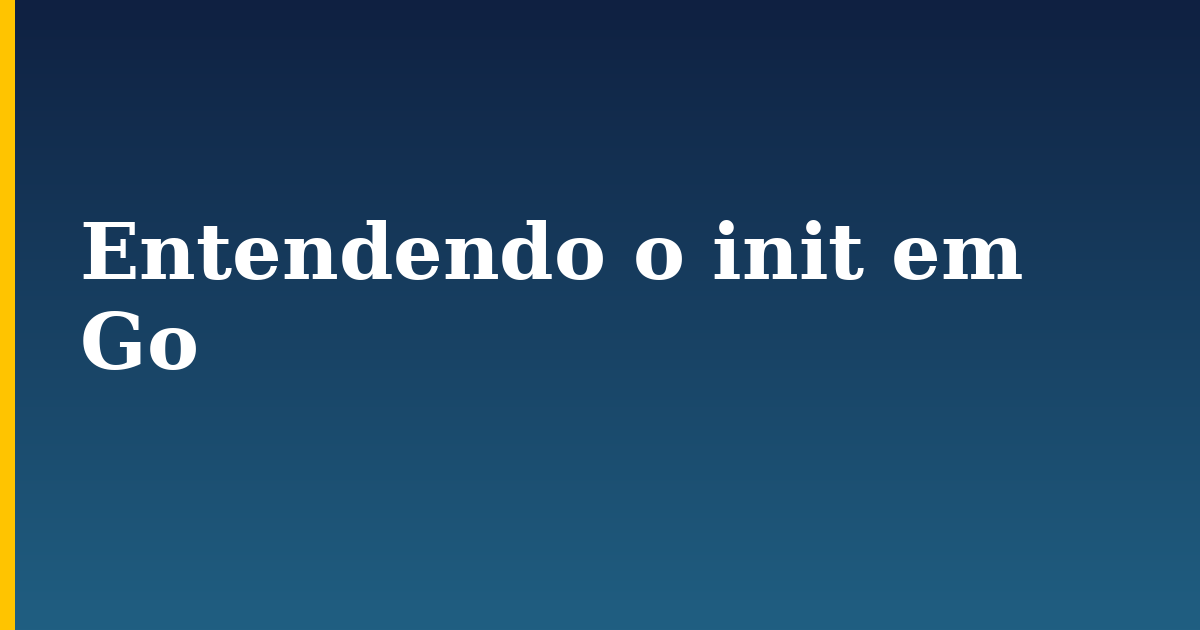 Entendendo o init em Go — step-by-step Programming tutorial on Progressive Robot