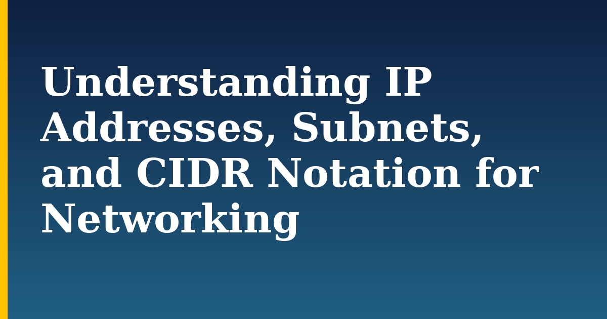 Understanding IP Addresses, Subnets, and CIDR Notation for Networking — step-by-step Linux tutorial on Progressive Robot