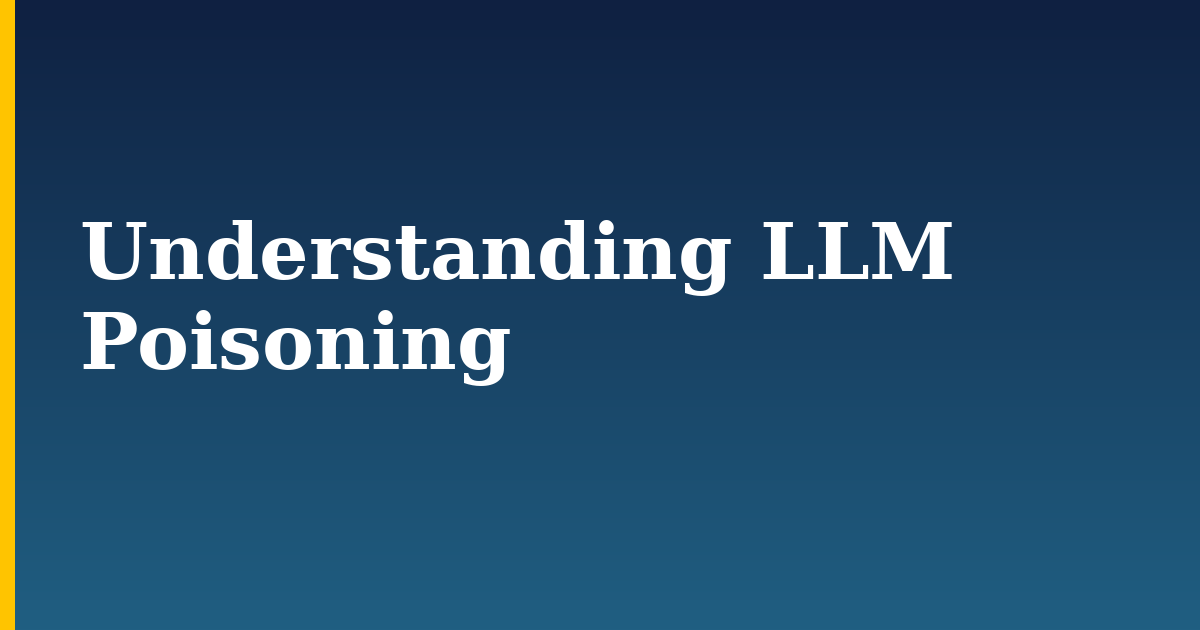 Understanding LLM Poisoning — step-by-step AI And Machine Learning tutorial on Progressive Robot