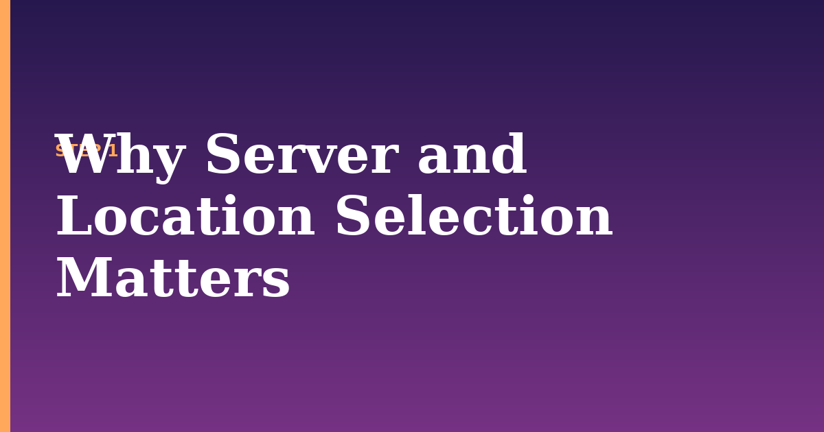 location illustration for: Why Server and Location Selection Matters