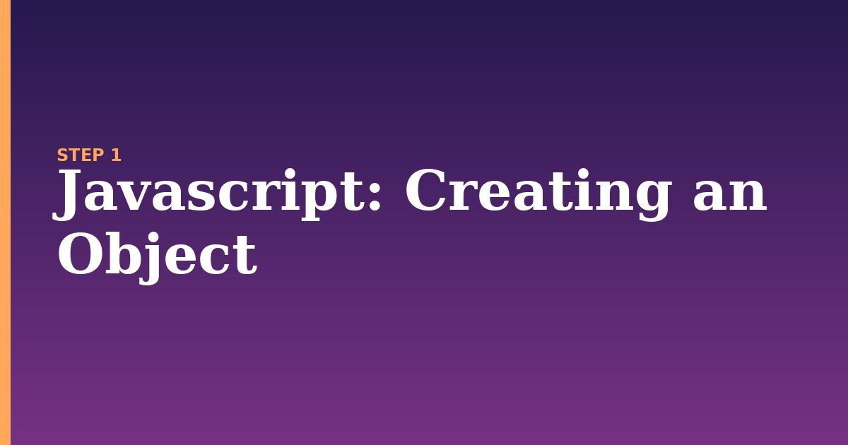 javascript illustration for: Creating an Object