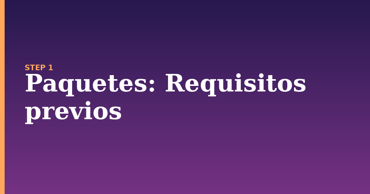 paquetes illustration for: Requisitos previos