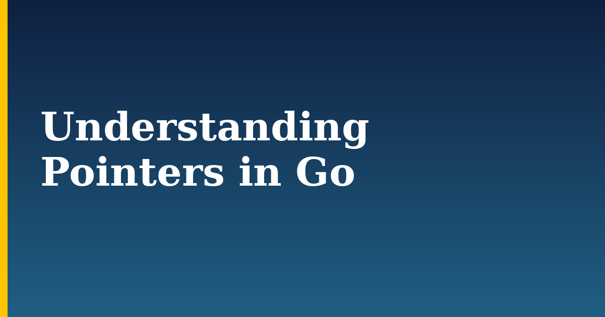 Understanding Pointers in Go
