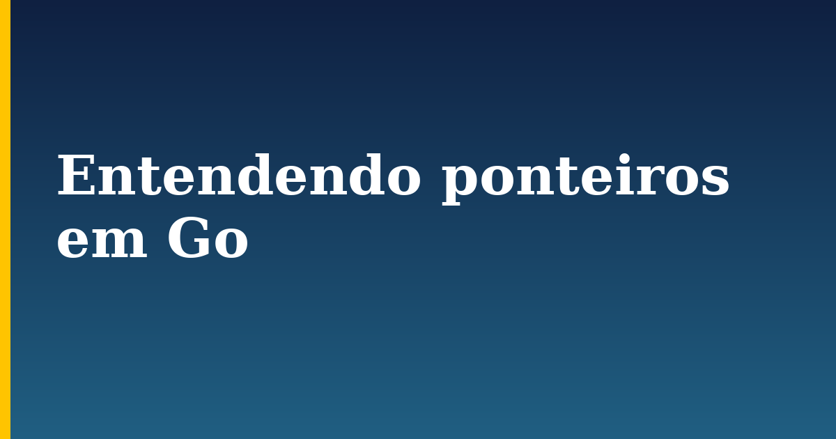 Entendendo ponteiros em Go — step-by-step Programming tutorial on Progressive Robot