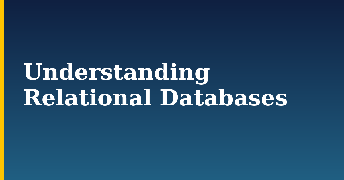 Understanding Relational Databases — step-by-step DevOps tutorial on Progressive Robot