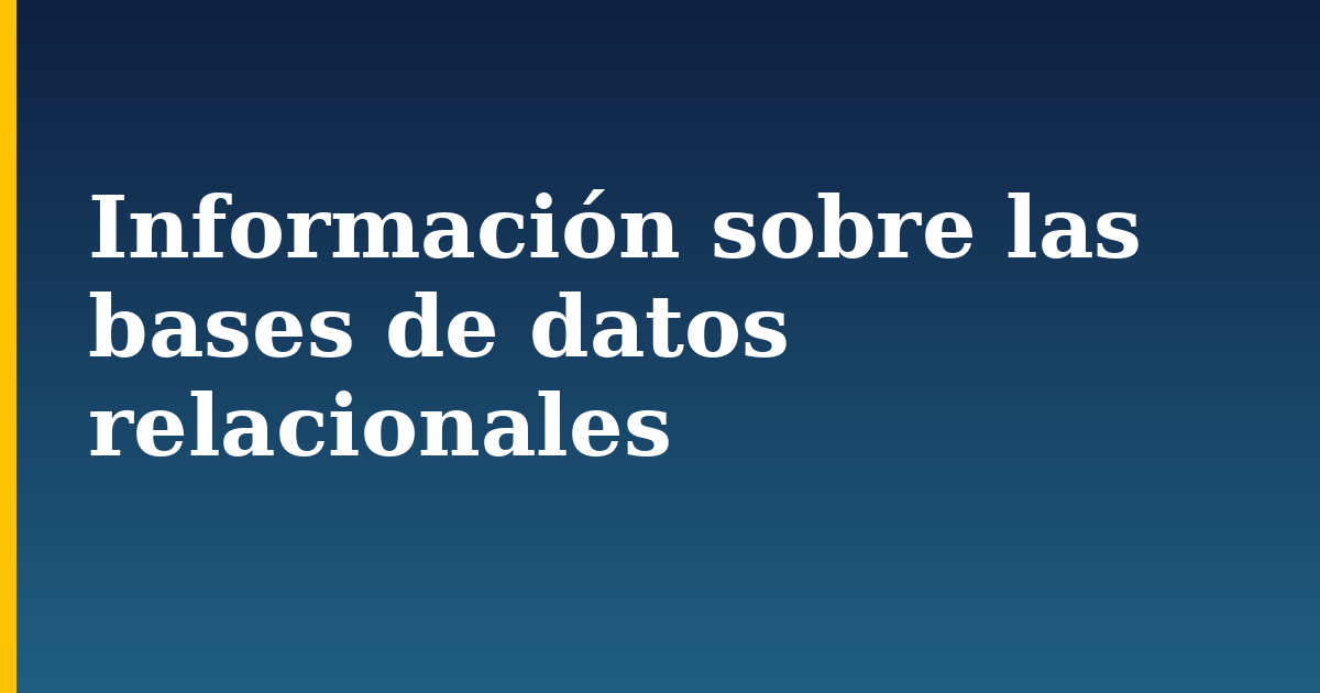 Información sobre las bases de datos relacionales — step-by-step DevOps tutorial on Progressive Robot