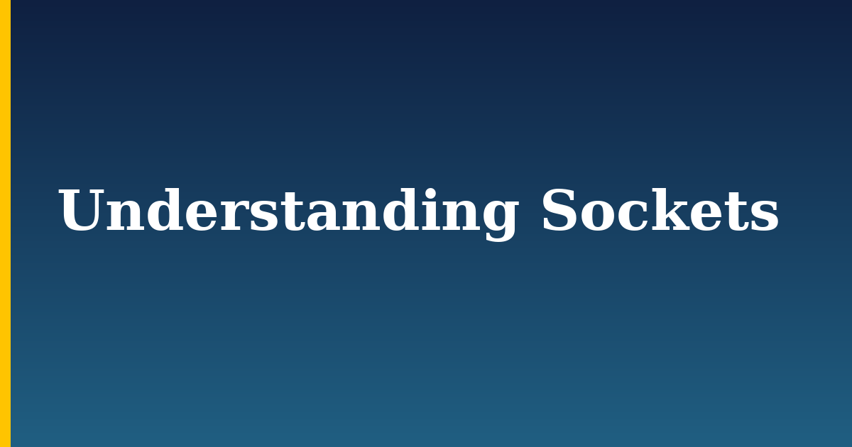 Understanding Sockets