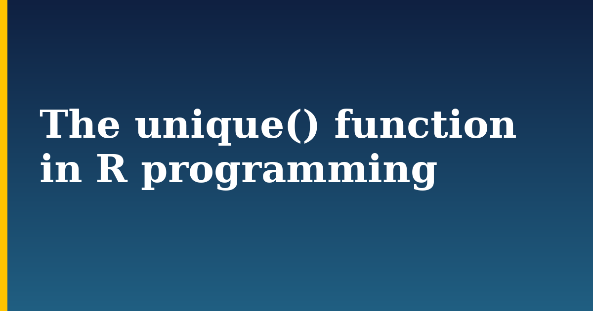 The unique() function in R programming
