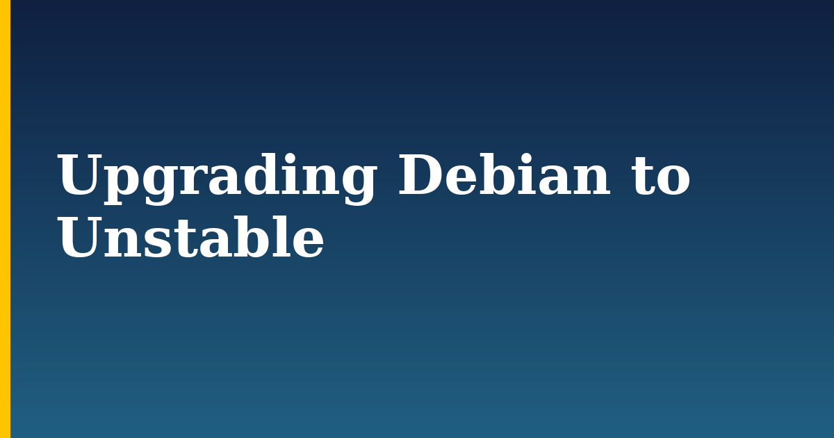 Upgrading Debian to Unstable — step-by-step Linux tutorial on Progressive Robot