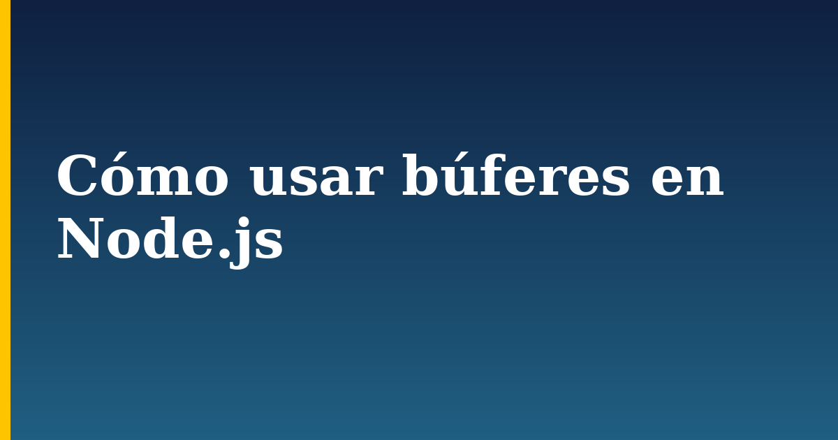 Cómo usar búferes en Node.js — step-by-step Javascript tutorial on Progressive Robot