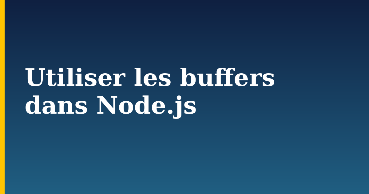 Utiliser les buffers dans Node.js — step-by-step Javascript tutorial on Progressive Robot