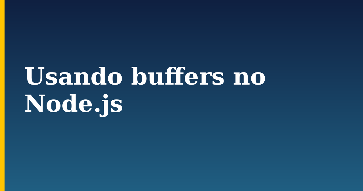 Usando buffers no Node.js — step-by-step Javascript tutorial on Progressive Robot