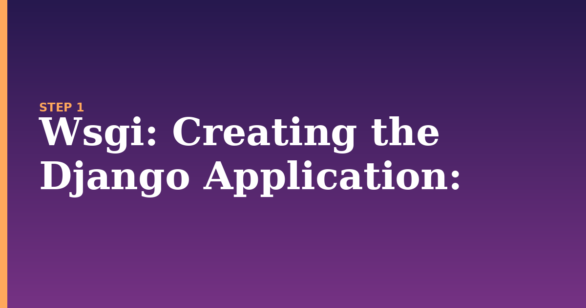 wsgi illustration for: Creating the Django Application: