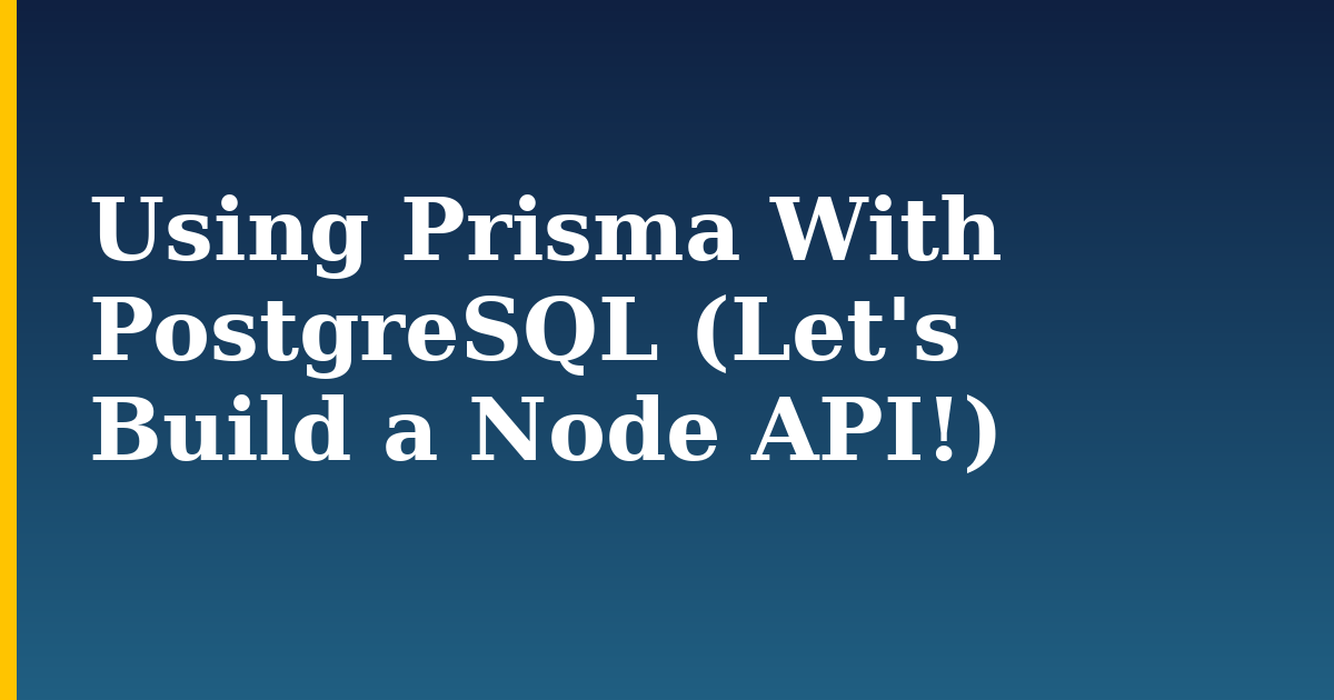 Using Prisma With PostgreSQL (Let's Build a Node API!) — step-by-step Databases tutorial on Progressive Robot